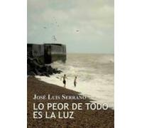 Lo Peor De Todo Es La Luz