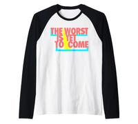 Lo Peor Está por Venir. Crisis Mundo Cambio Climático Moral Camiseta Manga Raglan
