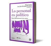 Lo personal es político: Textos del feminismo de los setenta / The Personal Is Political: Feminist Texts from the 1970s: Textos del feminismo de los setenta/ Feminist Texts from the 1970s