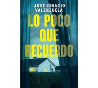 Lo poco que recuerdo / How Little I Remember