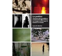 Lo poético cinematográfico: La imagen luciérnaga de Gustavo S. Fontán (The Literature and Culture)