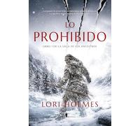 Lo Prohibido: Libro 1 de la Saga de los Ancestros (Berenice Top)
