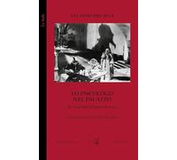 Lo psicologo nel palazzo. Il caso Bechterev-Stalin. Con una novella di Lion Feuchtwanger (Le isole)