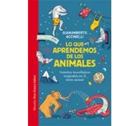Lo que aprendemos de los animales: Inventos tecnológicos inspirados en el reino animal: 66 (Las Tres Edades / Nos Gusta Saber)
