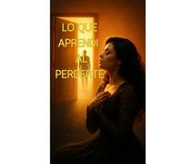 Lo que aprendi al perderte: Cuando deje de esperar