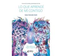 LO QUE APRENDI DE MI CONTIGO | Inma Colorado Lluch