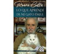 Lo que aprendí de mi gato Èmile | Ramiro Calle