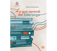 Lo que aprendí del liderazgo (EDUCACION Y APRENDIZAJE): Ideas emergentes: 36