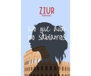 Lo que aún no sabíamos: Una historia de amor, reencuentros y segundas oportunidades en Roma