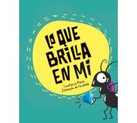 LO QUE BRILLA EN MI: PARTE I