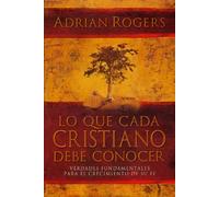 Lo que Cada Cristiano debe Conocer (Spanish Edition) by Adrian Rogers (2011-03-03)
