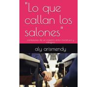 "Lo que callan los salones": confesiones de un maestro entre monstruos y milagros (“What the Classrooms Keep Quiet: Confessions of a Teacher Among Monsters and Miracles”)