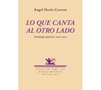 Lo que canta al otro lado | Ángel Darío Carrero