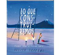 Lo que construiremos: Planes para un futuro juntos (Álbumes)