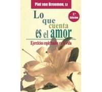 lo que cuenta es el amor: ejercicios espirituales en la vida