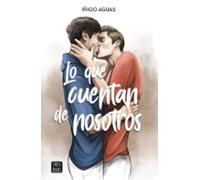 Lo Que Cuentan De Nosotros