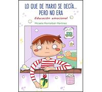 Lo que de Mario se decía... pero no era: Educación emocional