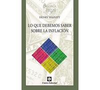 LO QUE DEBEMOS SABER SOBRE LA INFLACIÓN: 44 (BIBLIOTECA DE LA LIBERTAD FORMATO MENOR)
