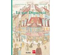 Lo Que Degas Veía ( Moma )