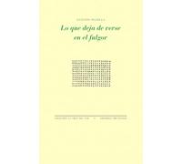 Lo Que Deja De Verse En El Fulgor