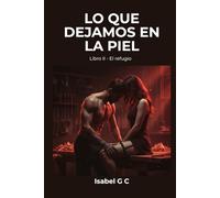 Lo que dejamos en la piel