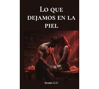 Lo que dejamos en la piel