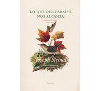 Lo que del paraíso nos alcanza: Poesía escogida (1966-2019)