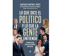 Lo Que Dice El Político Y Lo Que La Gente Entiende