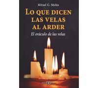 Lo que dicen las velas al arder: El oráculo de las velas (Karma 7)