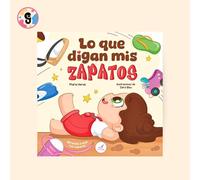 LO QUE DIGAN MIS ZAPATOS (VALORES Y EMOCIONES)