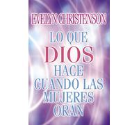 Lo que Dios hace cuando las mujeres oran