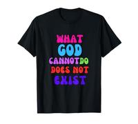 Lo Que Dios no Puede Hacer no Existe - NPSSD Oración matutina Camiseta
