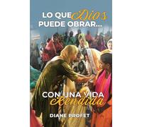 Lo que Dios Puede Obrar...: Con una Vida Rendida