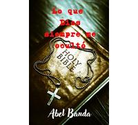 Lo que Dios siempre me ocultó