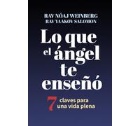 Lo que el ángel te enseñó: 7 claves para una vida plena