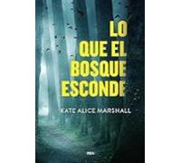 Lo que el bosque esconde (Serie Negra)