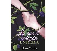 Lo que el corazón enreda