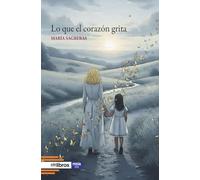 LO QUE EL CORAZÓN GRITA (ITES)