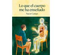 Lo que el cuerpo me ha enseñado