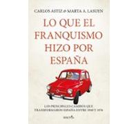 Lo que el franquismo hizo por España