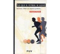 Lo Que El Futbol Se Llevo: Hacienda Y Futbol Una Asignatura Pendi Ente
