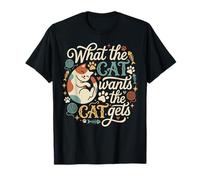 Lo Que el Gato Quiere El Gato se Pone Divertido Camiseta