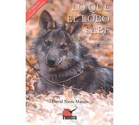 Lo que el lobo salbe (2ª ed.) (CUADERNOS DE NATURALEZA)