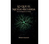 Lo que el micelio recuerda: Una investigación en Veridia (Serie Veridia, Libro 3)