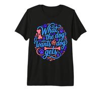 Lo Que el Perro Quiere El Perro obtiene una cotización de dueño de Mascota Camiseta Premium