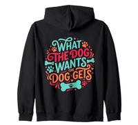 Lo Que el Perro Quiere El Perro se Pone Divertido Padre de Mascota Sudadera con Capucha