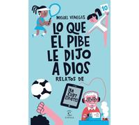 Lo que el Pibe le dijo a Dios (F. COLECCION)