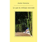 Lo que el reflejo esconde