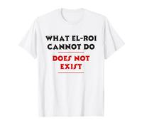 Lo Que EL-ROI no Puede Hacer no Existe - NPSSD Oración matutina Camiseta