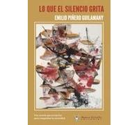 Lo Que El Silencio Grita